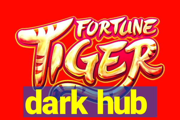 dark hub